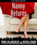 Nanny Returns di Emma McLaughlin, Nicola Kraus edito da Simon & Schuster Audio