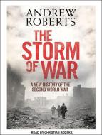 The Storm of War: A New History of the Second World War di Andrew Roberts edito da Tantor Media Inc