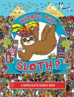 Where's the Sloth?: A Super Sloth Search-And-Find Book di Andy Rowland edito da STERLING PUB
