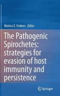 The Pathogenic Spirochetes: strategies for evasion of host immunity and persistence edito da Springer US