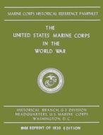 The United States Marine Corps in the World War di Maj Edwin N. McClellan Usmc edito da Createspace