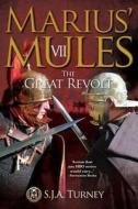 Marius' Mules VII: The Great Revolt di S. J. a. Turney edito da Createspace Independent Publishing Platform