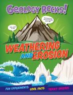 Weathering and Erosion di Claudia Martin edito da Gareth Stevens Publishing Lllp
