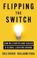Flipping the Switch Flipping the Switch
