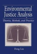 Environmental Justice Analysis di Feng (Maryland Department of Planning Liu edito da Taylor & Francis Inc