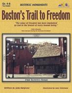 Boston's Trail to Freedom: Historic Monuments di Julia Hargrove edito da Teaching and Learning Company
