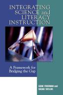Integrating Science and Literacy Instruction di Gene Freeman, Vickie Taylor edito da Rowman & Littlefield Education