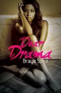 Dear Drama di Braya Spice edito da Kensington Publishing