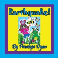Earthquake! di Penelope Dyan edito da Bellissima Publishing LLC