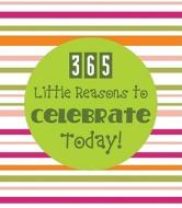 365 Little Reasons to Celebrate Today! edito da Barbour Publishing