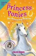 Princess Ponies 5: An Amazing Rescue di Chloe Ryder edito da BLOOMSBURY