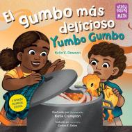 El Gumbo Más Delicioso / Yumbo Gumbo di Keila V Dawson edito da Charlesbridge Publishing
