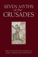 Seven Myths of the Crusades edito da Hackett Publishing Co, Inc