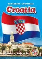 Croatia di Emily Rose Oachs edito da BLASTOFF READERS