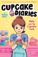 Katie and the Cupcake Cure Graphic Novel: Volume 1 di Coco Simon edito da SIMON SPOTLIGHT