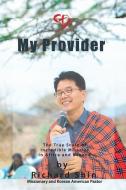 My Provider di Richard Shin edito da WORDWELL BOOKS