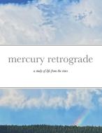 Mercury Retrograde di CARLI KNUDTEN edito da Lightning Source Uk Ltd