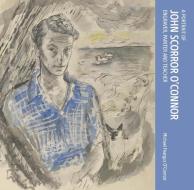 A Portrait Of John Scorror O'Connor di Michael Feargus O'Connor edito da Unicorn Publishing Group
