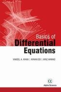 Basics of Differential Equations di Vakeel Ahmad Khan, Ayhan Esi, Ayaz Ahmad edito da Alpha Science International Ltd