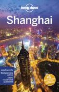 Lonely Planet Shanghai di Lonely Planet edito da LONELY PLANET PUB