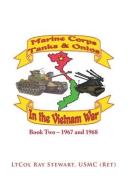 Marine Corps Tanks And Ontos In Vietnam: di LTCOL STEWART USMC edito da Lightning Source Uk Ltd