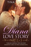Diana Love Story (PT. 1 + PT.2) di Tina Scott edito da Love Romance