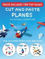 Cut and Paste Worksheets PDF (Cut and Paste - Planes) di James Manning edito da Best Activity Books for Kids