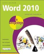 Word 2010 In Easy Steps di Scott Basham edito da In Easy Steps Limited
