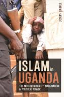 Islam in Uganda di Joseph Kasule edito da Boydell & Brewer