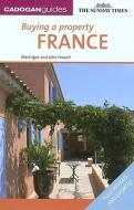 Buying a Property France di Mark Igoe, John Howell edito da CADOGAN GUIDES