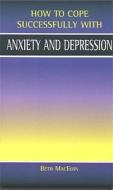 Anxiety & Depression di Beth MacEoin edito da Wellhouse Publishing Ltd