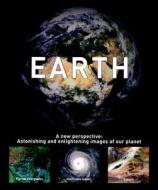 Earth: A New Perspective di Nicolas Cheetham edito da Quercus Books
