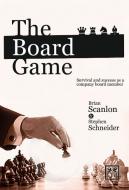 The Board Game di Brian Scanlon, Stephen Schneider edito da LID Publishing