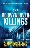 The Berwyn River Killings di Simon McCleave edito da Stamford Publishing Ltd