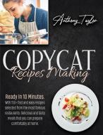 Copycat Recipes Making di Anthony Taylor edito da AICEM LTD