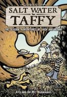 Salt Water Taffy: A Climb up Mt. Barnabus di Matthew Loux edito da Oni Press,US