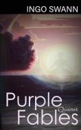 Purple Fables: Quartet di Ingo Swann edito da LIGHTNING SOURCE INC