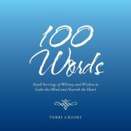 100 Words di Terri Crosby edito da Balboa Press