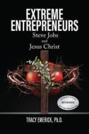 Extreme Entrepreneurs di Tracy Emerick edito da Bookside Press