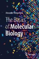 The Basics of Molecular Biology di Alexander Vologodskii edito da Springer International Publishing