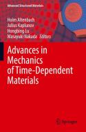 Advances in Mechanics of Time-Dependent Materials edito da Springer International Publishing