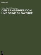 Der Bamberger Dom und seine Bildwerke di Walter Hege edito da De Gruyter