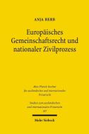 Europäisches Gemeinschaftsrecht und nationaler Zivilprozess di Anja Herb edito da Mohr Siebeck GmbH & Co. K