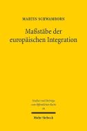 Maßstäbe der europäischen Integration di Martin Schwamborn edito da Mohr Siebeck GmbH & Co. K