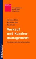 Verkauf und Kundenmanagement di Hermann Diller, Alexander Haas, Björn Ivens edito da Kohlhammer W.