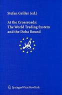 At the Crossroads: The World Trading System and the Doha Round edito da Springer