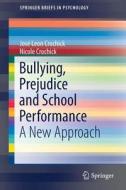 Bullying, Prejudice And School Performance di Nicole Crochick edito da Springer International Publishing Ag