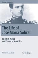 The Life Of Jose Maria Sobral di Mary R. Tahan edito da Springer International Publishing Ag