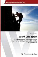 Sucht und Sport di Micha Pfaehler edito da AV Akademikerverlag