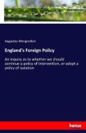 England's Foreign Policy di Augustus Mongredien edito da hansebooks
